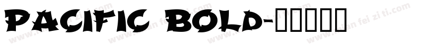 Pacific Bold字体转换